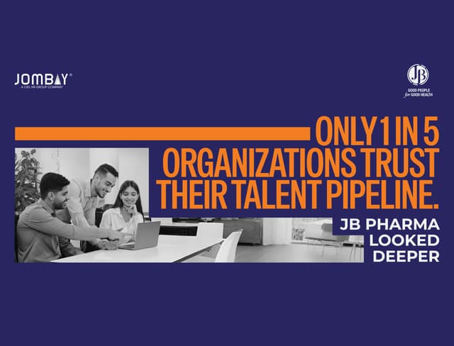 Only 1 in 5 organizations trust their talent pipeline. JB Pharma looked deeper