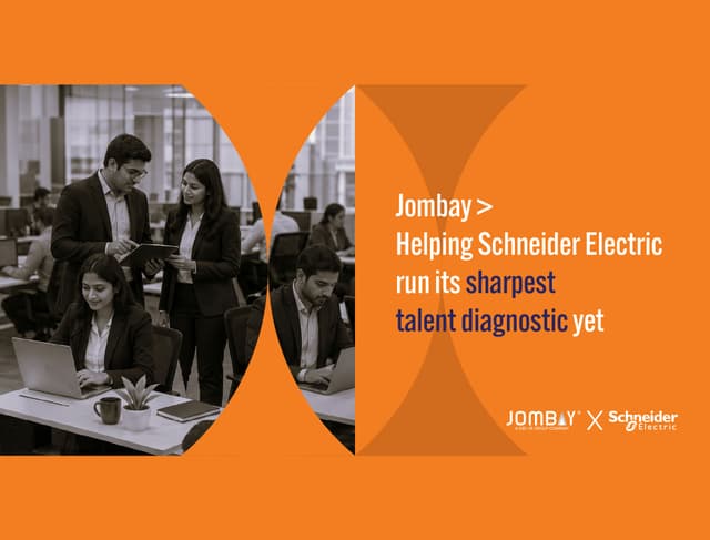 Jombay > helping Schneider Electric run its sharpest talent diagnostic yet