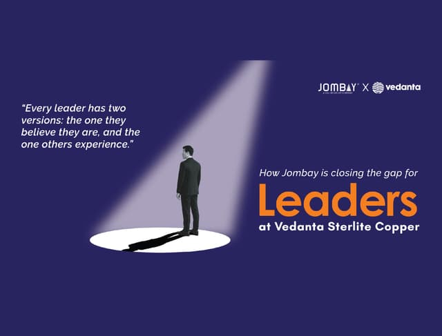 From Feedback to Action - How Jombay is closing the gap for Leaders at Vedanta Sterlite Copper